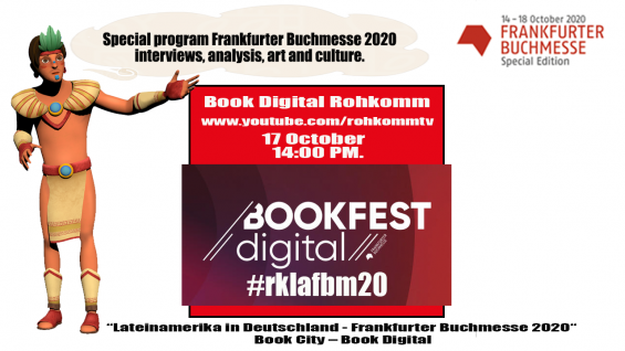 “Lateinamerika in Deutschland – Frankfurter Buchmesse 2020“ Book City – Book Digital / Forum, Veröffentlichungen, Kunst.