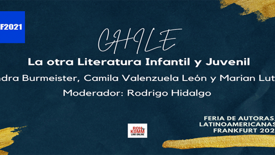 Chile – La otra LIJ (Literatura Infantil y Juvenil). #FALF2021